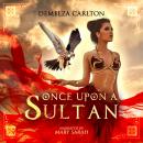 Once Upon a Sultan: Six Tales from the Romance a Medieval Fairytale series Audiobook