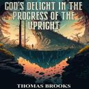 God's Delight in the Progress of the Upright Audiobook