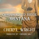 Compromised Bride Montana Audiobook