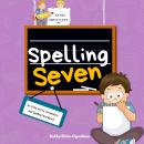 Spelling Seven: An Interactive Vocabulary and Spelling Workbook for  12-14 Years-Olds (With Audioboo Audiobook