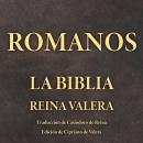 [Spanish] - Romanos: La Biblia Reina Valera Audiobook