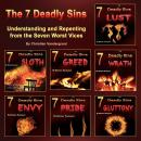 The 7 Deadly Sins: Understanding and Repenting from the 7 Worst Vices Audiobook