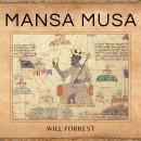 Mansa Musa: The Richest Man to Ever Live Audiobook
