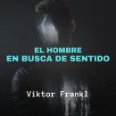 [Spanish] - El Hombre en Busca de Sentido Audiobook