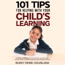 101 Tips for Helping with Your Child's Learning: Proven Strategies for Accelerated Learning and Rais Audiobook