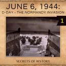 June 6, 1944, D-Day: The Normandy Invasion Audiobook