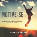 [Portuguese] - Motive-se: Os melhores textos motivacionais para você mudar de vida Audiobook