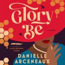 Glory Be: A Glory Broussard Mystery, Book 1 Audiobook