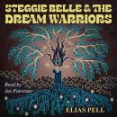 Steggie Belle & the Dream Warriors Audiobook