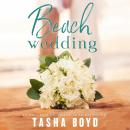Beach Wedding: An Eversea Wedding Audiobook