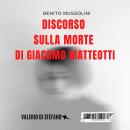 Discorso sulla morte di Giacomo Matteotti Audiobook