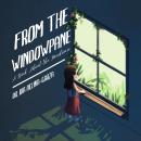 From The Windowpane: A Book About the Pandemic Audiobook