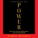 Position of Power: How to Win And Have Ultimate Power Over Your Narcissistic EX Audiobook