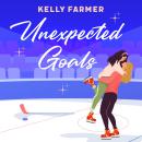 Unexpected Goals: Out on the Ice, Book 2 Audiobook