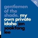 Cover of Gentlemen of the Shade: My Own Private Idaho