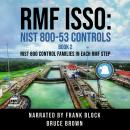 RMF ISSO: NIST 800-53 Controls: NIST 800 Control Families in Each RMF Step Audiobook