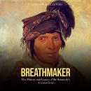 Breathmaker: The History and Legacy of the Seminole’s Creator God Audiobook