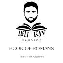 Book of Romans 'Read by Yishmayah': 1611 KJV audio book read by real people from the four corner's o Audiobook