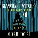 The Blanchard Witches of Daihmler County Audiobook