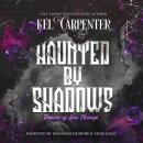 Haunted by Shadows: A Paranormal Urban Fantasy Romance Audiobook