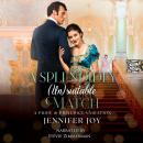 A Splendidly (Un)suitable Match: A Pride & Prejudice Variation Audiobook