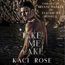 Take Me To The Lake Audiobook
