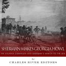 Sherman Makes Georgia Howl: The Atlanta Campaign and Sherman’s March to the Sea Audiobook