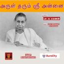 The Mother - Arul Tharum Sri Annai - அருள் தரும் ஸ்ரீ அன்னை Audiobook