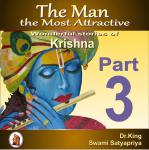 The Man  the Most Attractive : Wonderful Stories of Krishna - Part 3