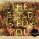The Bible Is for You: A Devotional Journey Through Every Book of the Bible Audiobook