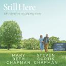 Still Here: Life Together on the Long Way Home Audiobook