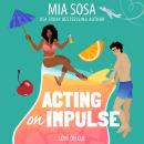 Acting on Impulse Audiobook
