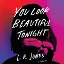 You Look Beautiful Tonight: A Thriller Audiobook