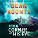 From the Corner of His Eye: A Novel Audiobook
