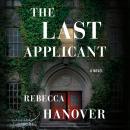 The Last Applicant: A Novel Audiobook