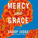 Mercy and Grace: A Novel Audiobook
