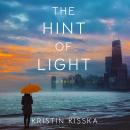 The Hint of Light: A Novel Audiobook