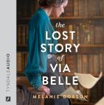 The Lost Story of Via Belle Audiobook
