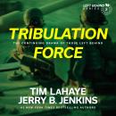 Tribulation Force: The Continuing Drama of Those Left Behind Audiobook