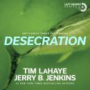 Desecration: Antichrist Takes the Throne Audiobook