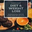 Diet & Weight Loss: Explained diet tips and treats thats all you need Audiobook