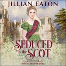 Seduced by the Scot Audiobook