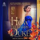 How To Marry A Duke Audiobook