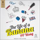 The Life of a Banana Audiobook