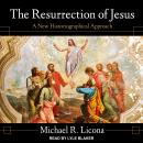 The Resurrection of Jesus: A New Historiographical Approach Audiobook