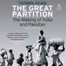 The Great Partition: The Making of India and Pakistan Audiobook
