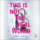 This Is Not the Real World Audiobook