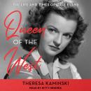 Queen Of The West: The Life and Times of Dale Evans Audiobook