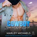 Cowboy Seeks a Wild Child Audiobook