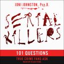 Serial Killers: 101 Questions True Crime Fans Ask Audiobook